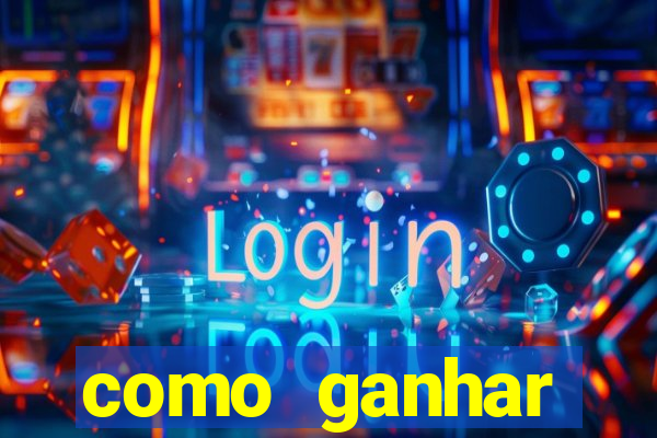 como ganhar dinheiro nos slots